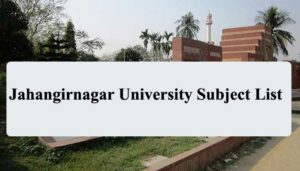 Jahangirnagar University Subject List