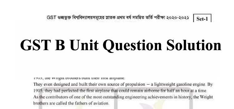 GST B Unit Question Solution 2021 – KHA Unit Answer