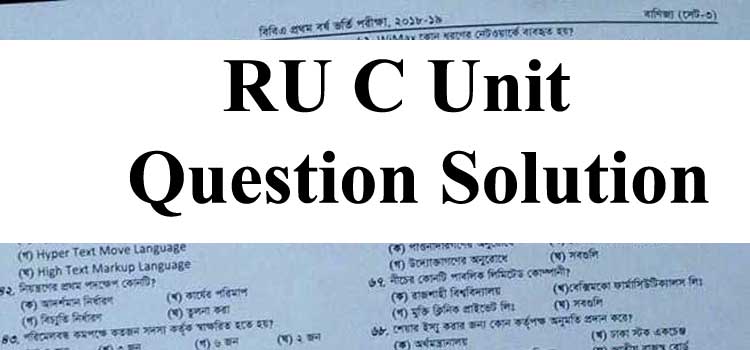 Rajshahi University RU C Unit Question Solution 2021- RU Ga Unit Question Solve