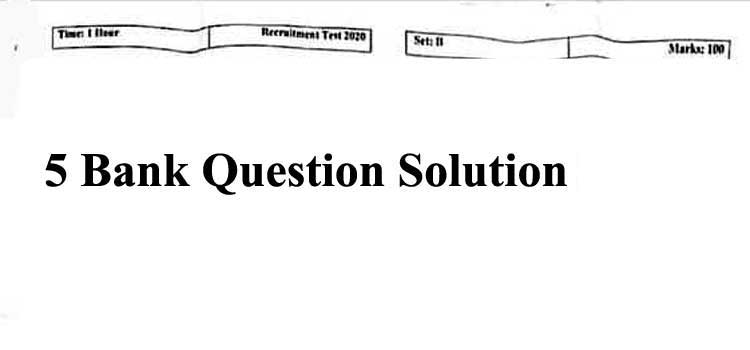5 Bank question solution 2022(সম্পূর্ণ সমাধান) – Officer Cash