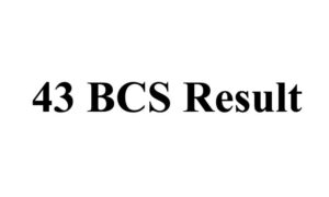 43 BCS Result 2022